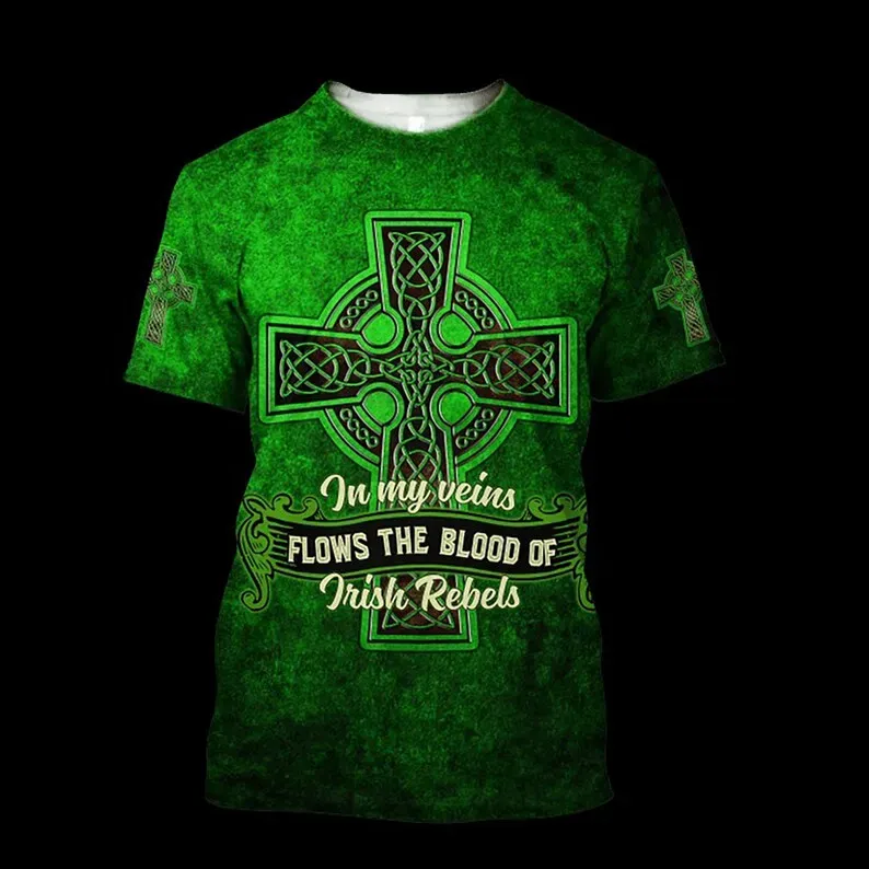 In my veins flows the blood of Irish rebels St. Patrick's day 3D All Over Print T-Shirt Sizes S-5XL