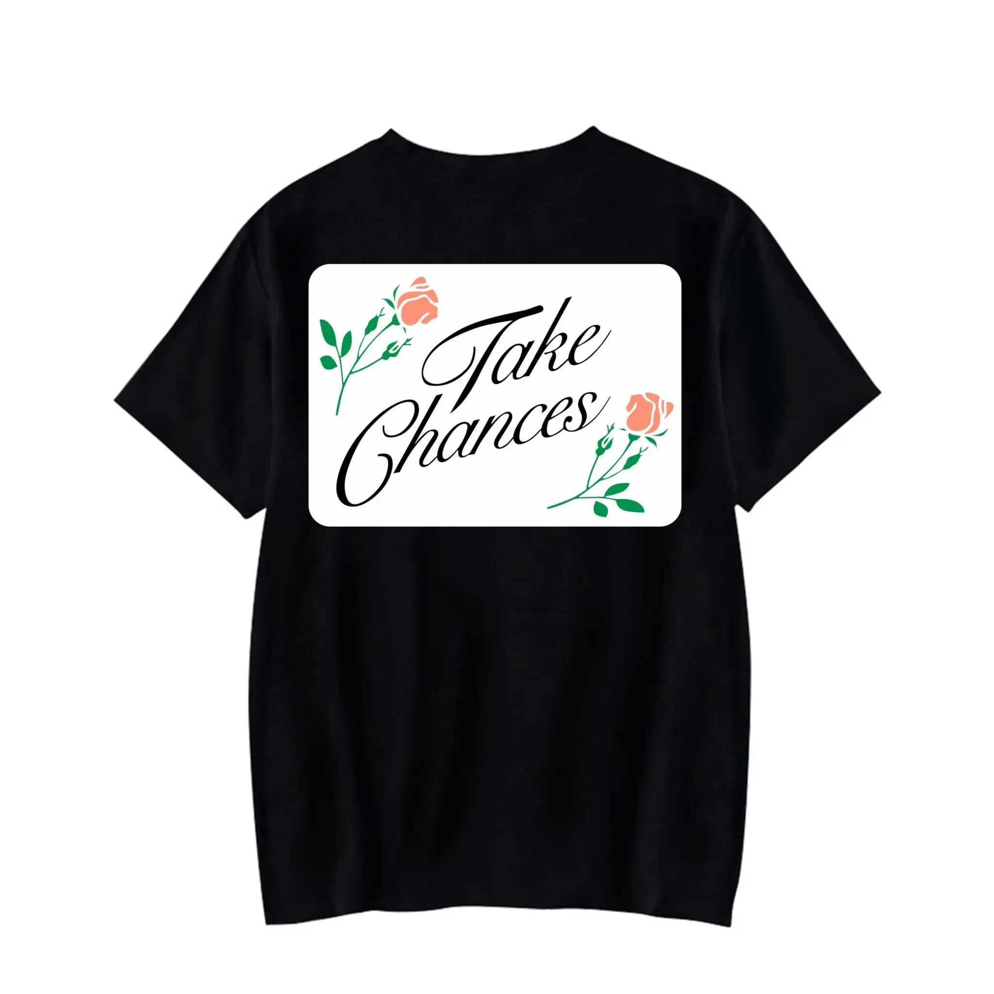 Take chances tee