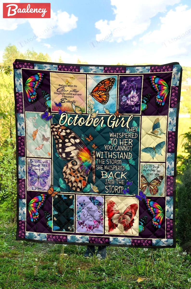 Butterfly october girl they whispered to her quilt blanket great gifts for birthday christmas thanksgiving anniversary Quilt Blanket