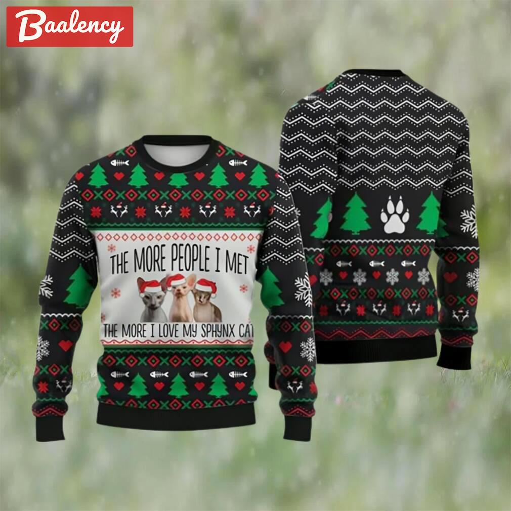 Cat christmas sweater sphynx cat the more people i met ugly christmas sweater christmas Christmas Ugly Sweater