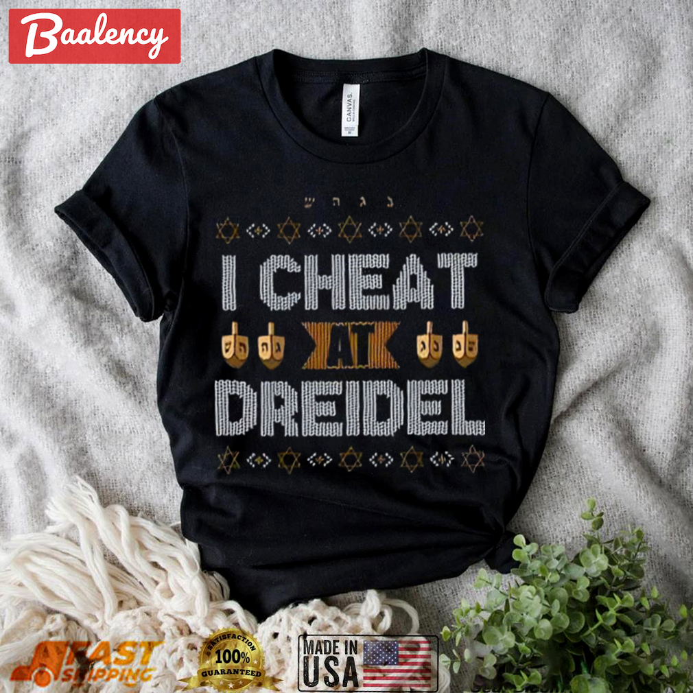 I cheat at dreidel ugly t shirt christmas gift Christmas Ugly Sweater