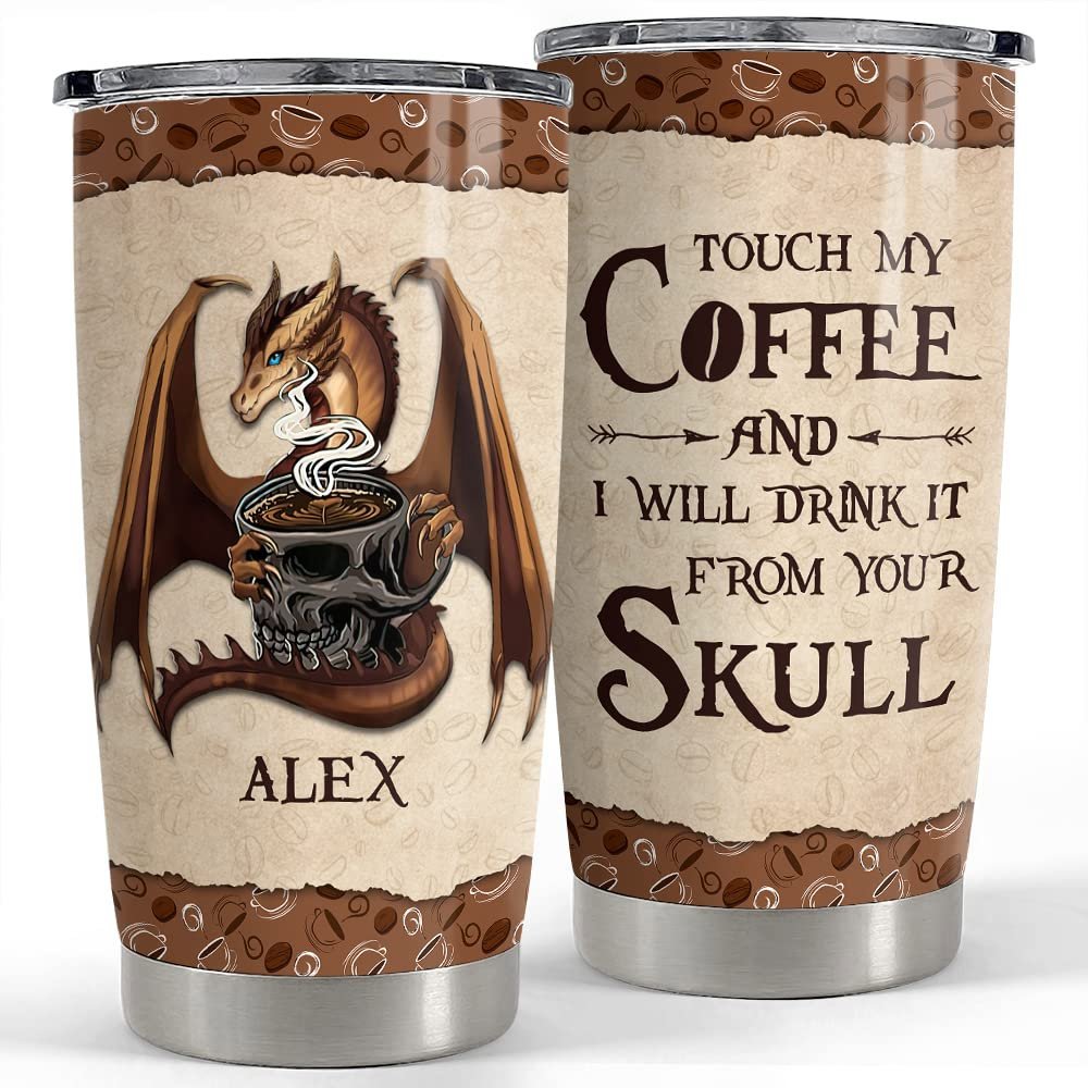 Personalized dragon tumbler coffee and dragon touch my coffee Personalized Tumbler