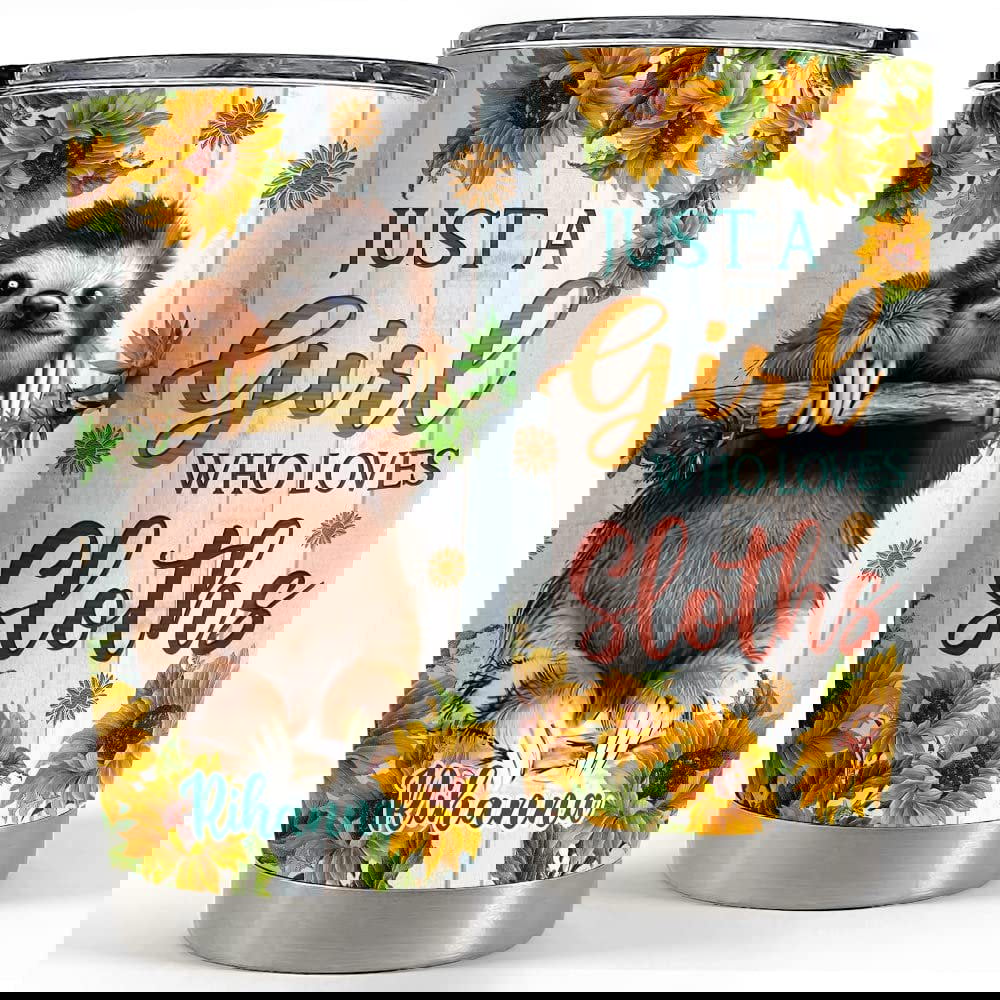 Personalized sloth tumbler sunflower girl love sloths for animal lover Personalized Tumbler