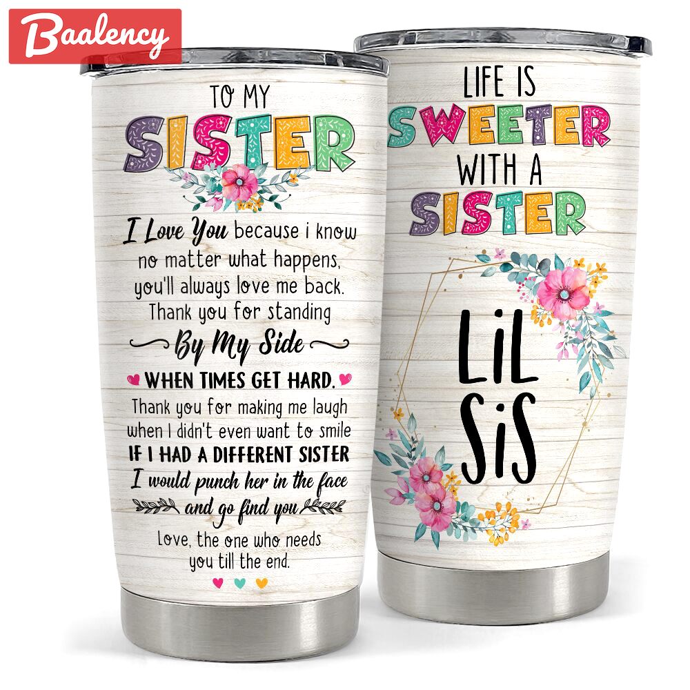 Tumbler gifts for sister life is sweeter with a sister tumbler Personalized Tumbler