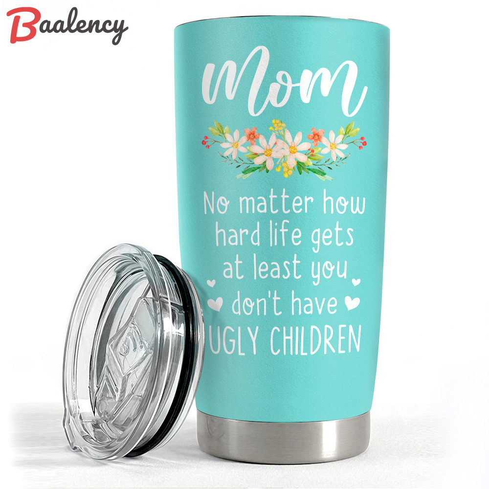 Ugly children tumbler gift for mom on mother’s day christmas birthday Personalized Tumbler