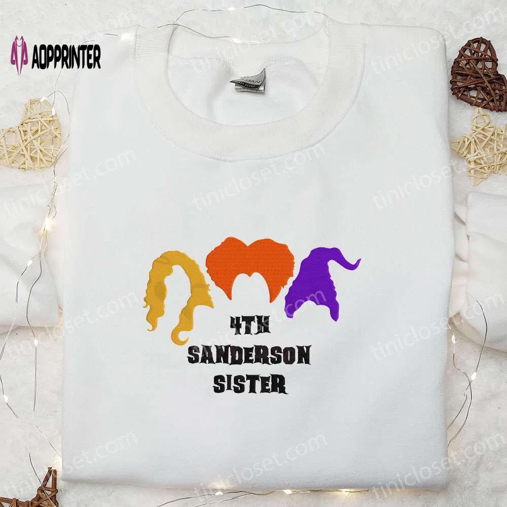 4th sanderson sisters embroidered sweatshirt: halloween shirt best family gift Embroidered Shirt