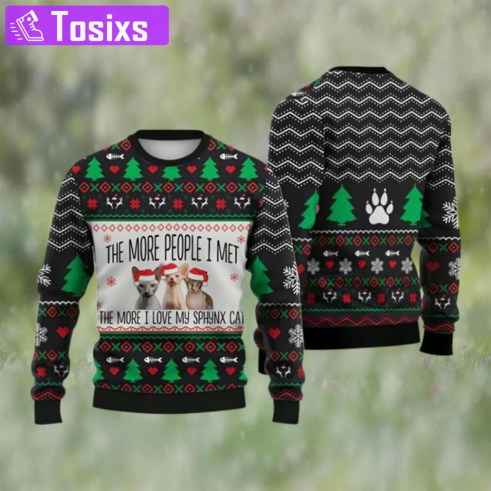 Cat christmas sweater sphynx cat the more people i met ugly christmas sweater christmas Christmas Ugly Sweater