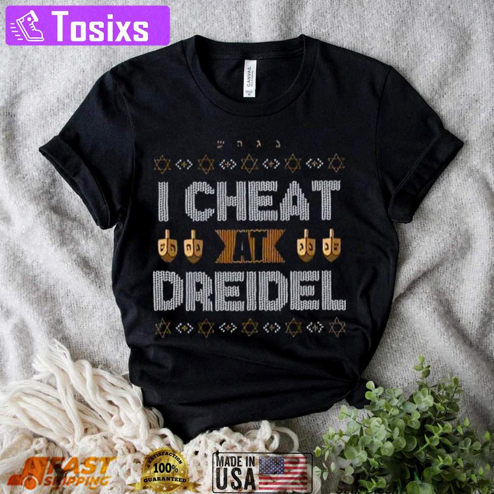I cheat at dreidel ugly t shirt christmas gift Christmas Ugly Sweater