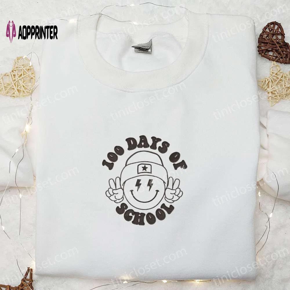 100 days of school shirt & back to school hoodie: perfect gift idea for students Embroidered Shirt