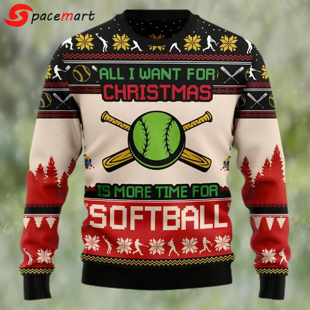 All i want for christmas is more time for softball ugly christmas sweater Christmas Ugly Sweater