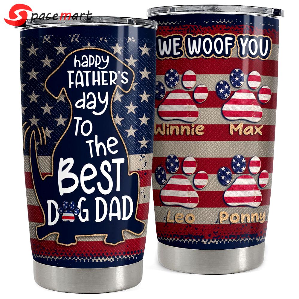Happy father day dog dad personalized tumbler cup Personalized Tumbler