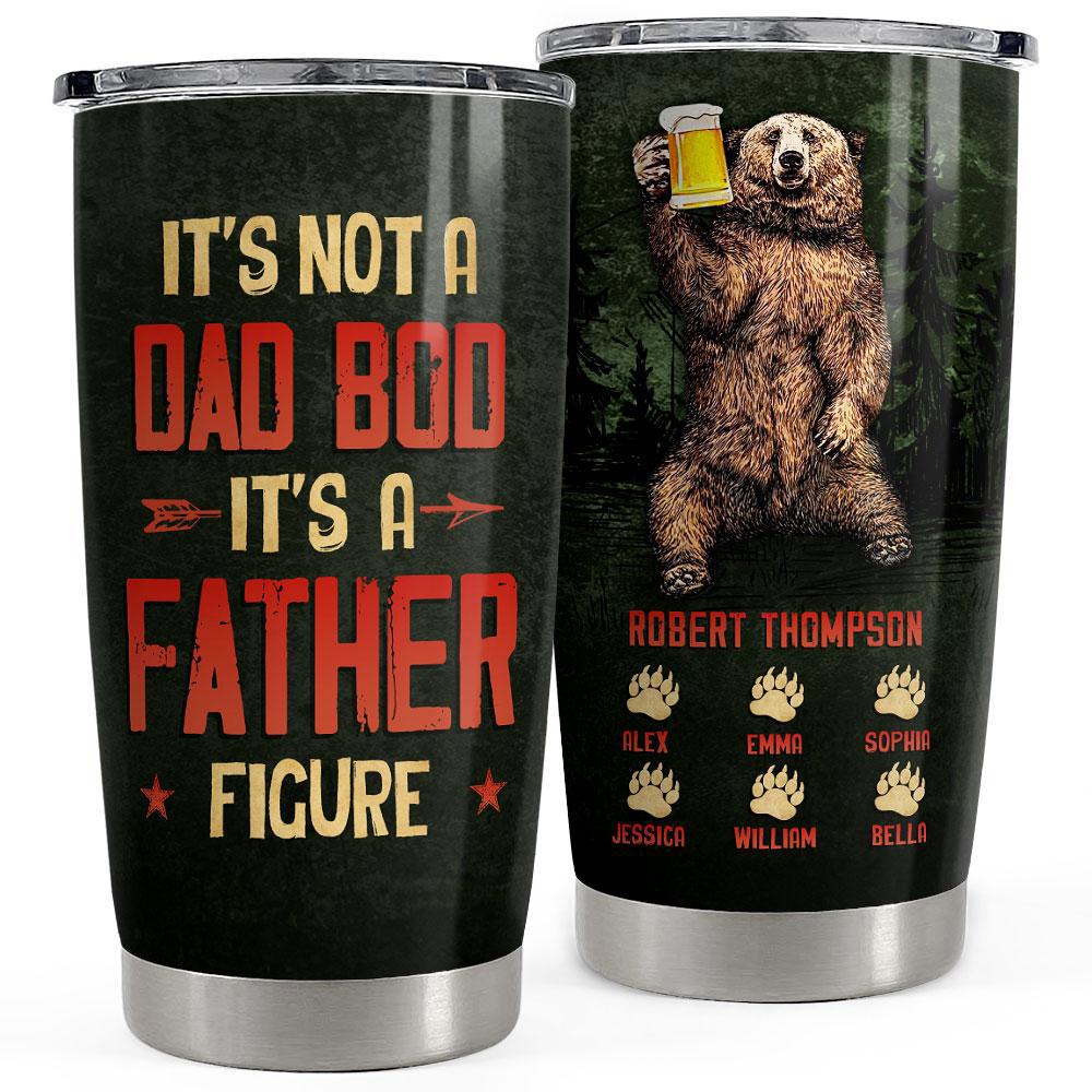 It’s a father figure personalized tumbler cup Personalized Tumbler