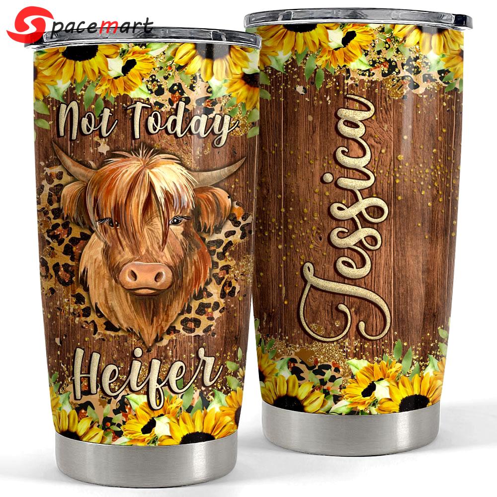 Personalized cow tumbler not today heifer with custom name Personalized Tumbler