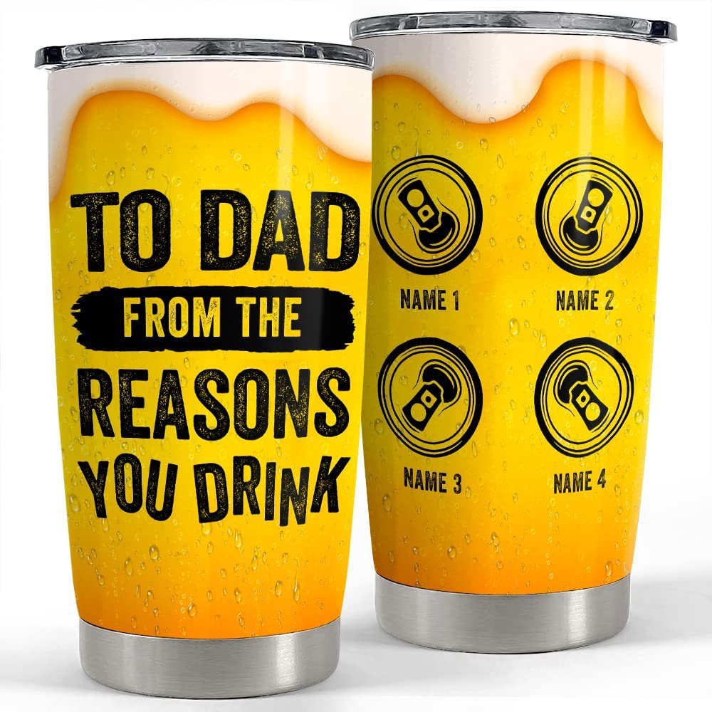 Personalized dad tumbler funny beer the reason you drink father’s day Personalized Tumbler