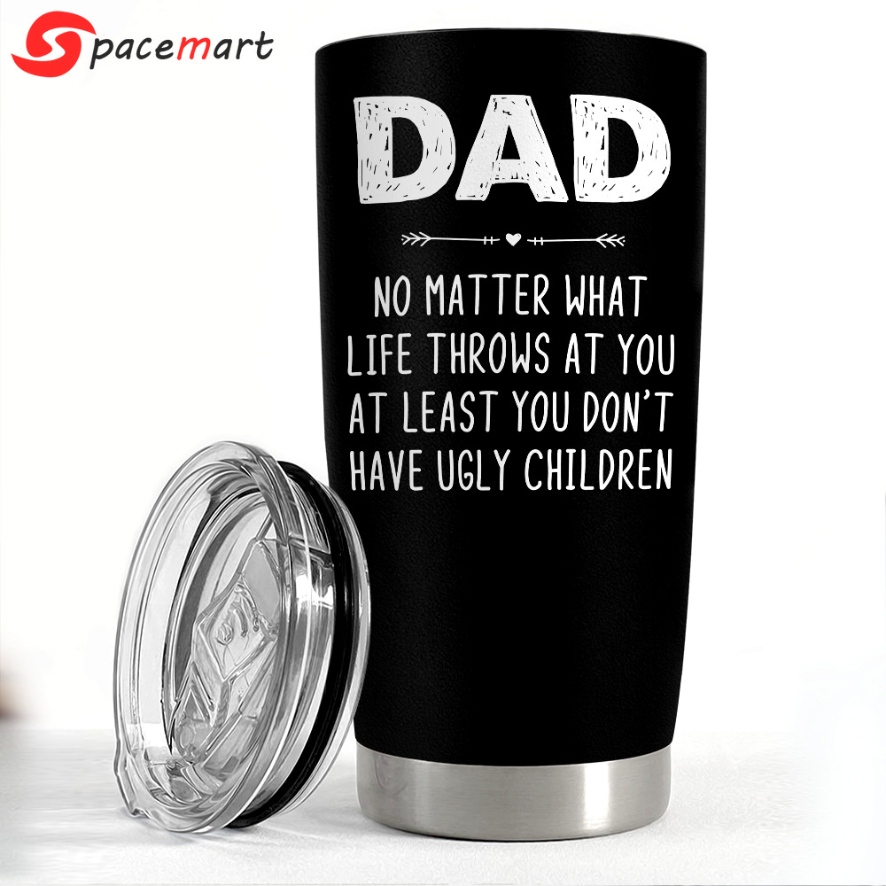 Ugly children tumbler gift for dad on father’s day christmas birthday Personalized Tumbler