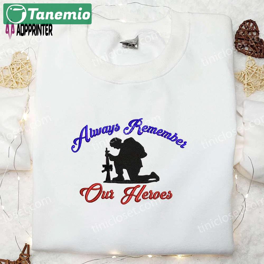 4th of july embroidered shirt: remember our heroes! best patriotic shirts & national day gifts Embroidered Shirt