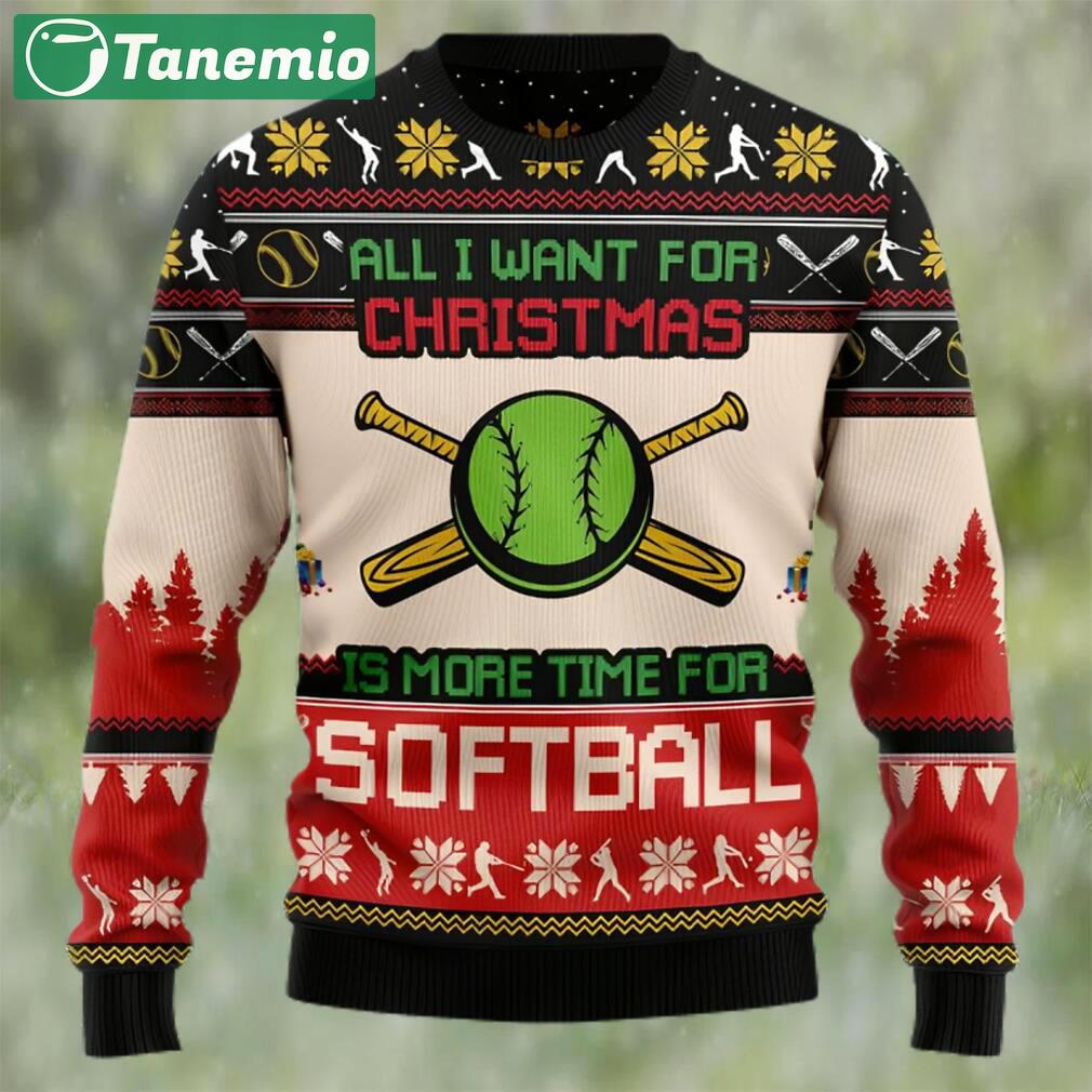 All i want for christmas is more time for softball ugly christmas sweater Christmas Ugly Sweater