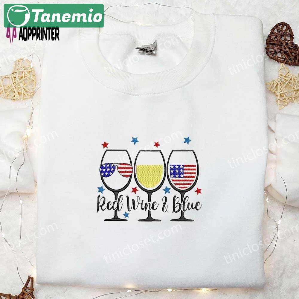 America red white & blue wine glass shirt – best patriotic shirts & national day gifts Embroidered Shirt