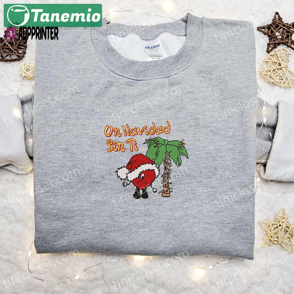 Bad bunny un navidad sin ti embroidered sweatshirt & shirt: best christmas gift ideas Embroidered Shirt