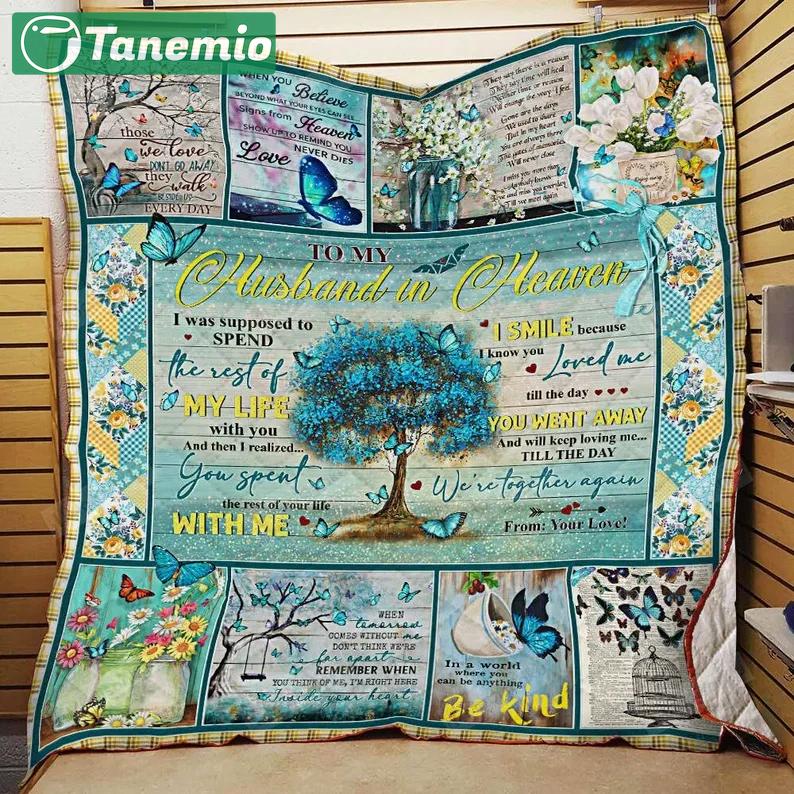 Butterfly to my husband in heaven quilt blanket from wife i smile because i know you loved me great gift for birthday christmas thanksgiving Quilt Blanket