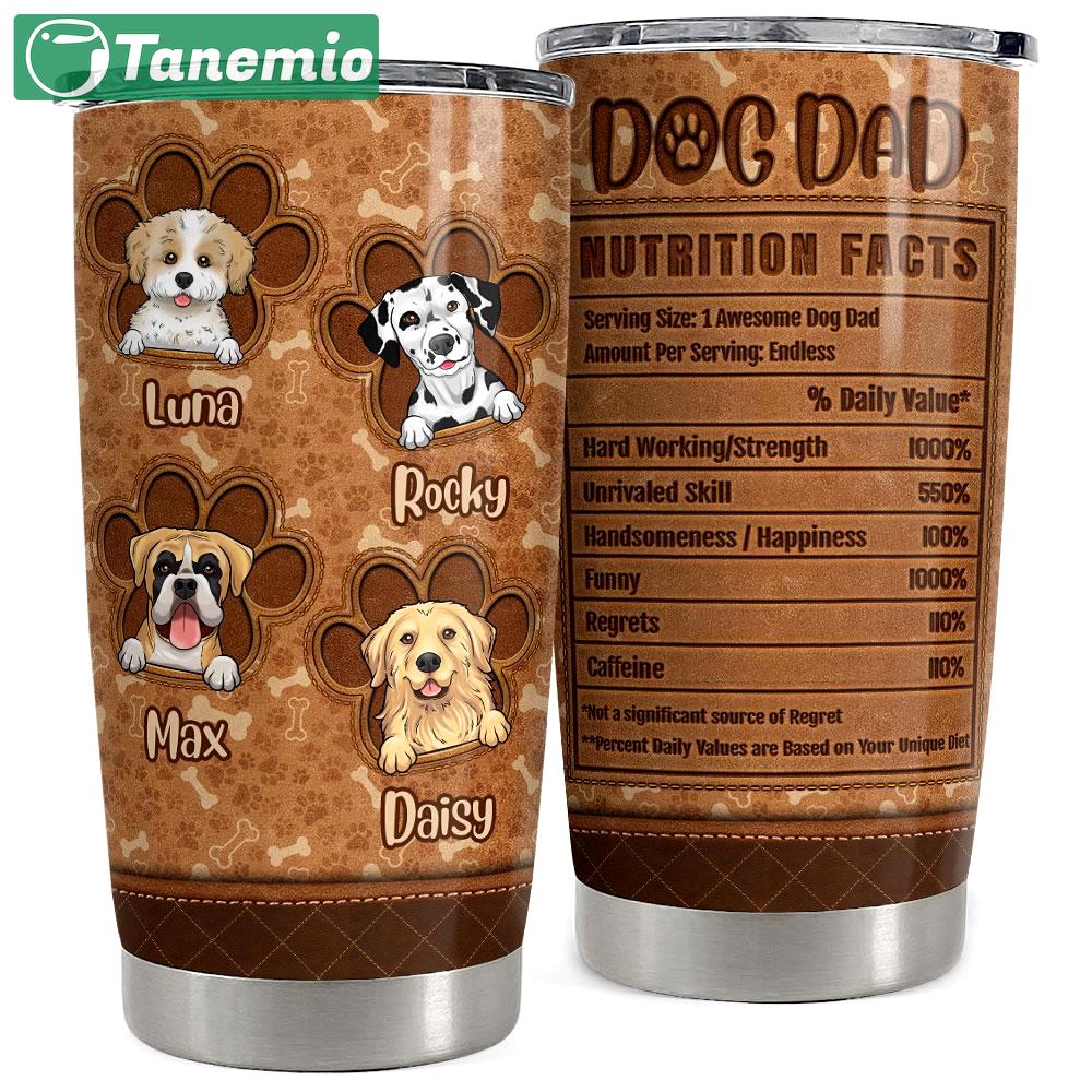Dog dad nutrition facts personalized tumbler cup Personalized Tumbler