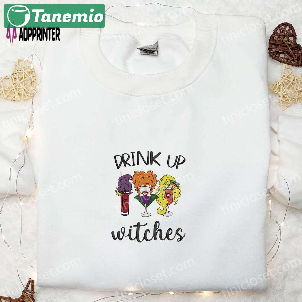 Drink up witches embroidered shirt: halloween unique gift for family Embroidered Shirt