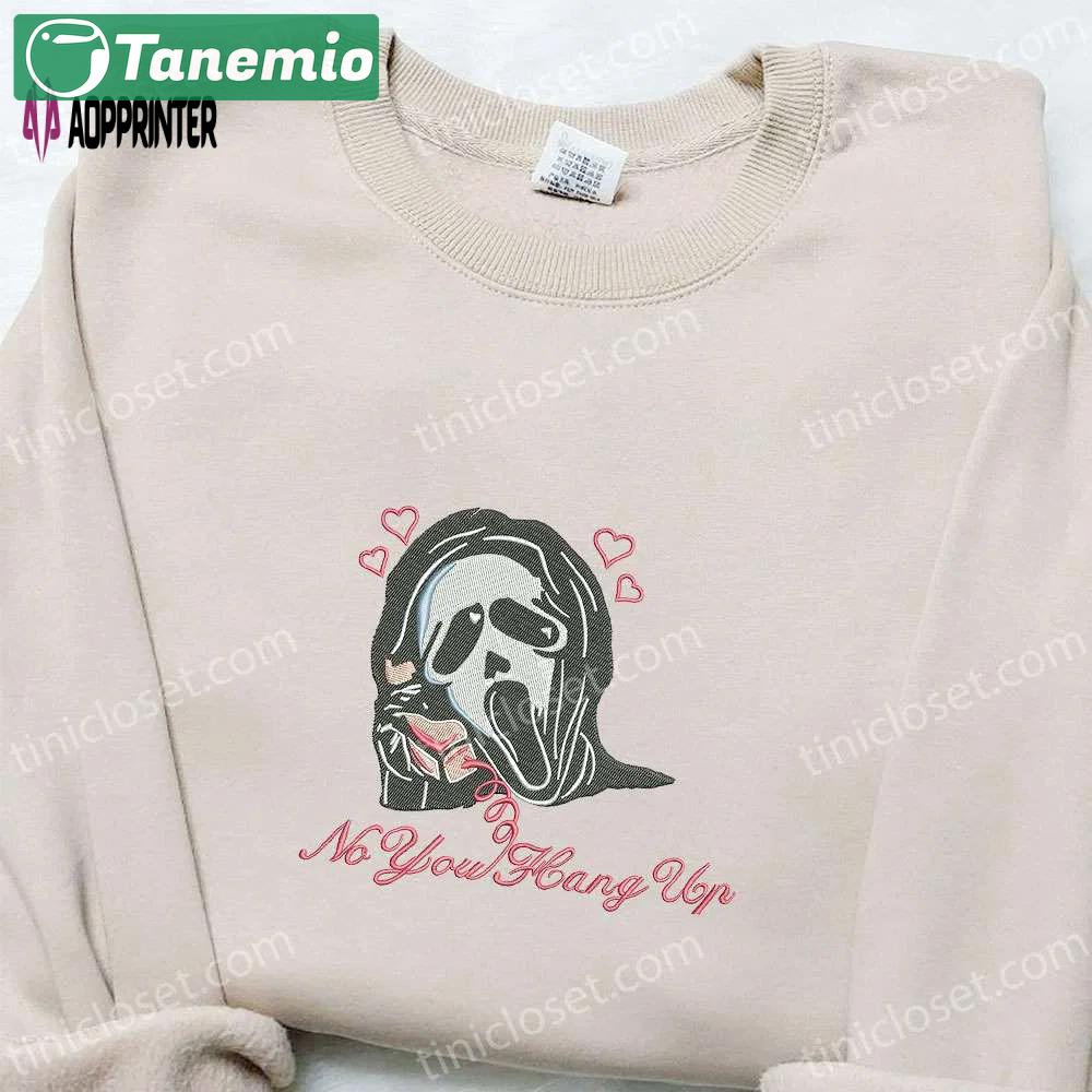 Ghostface no you hang up first embroidered sweatshirt – horror movie hoodie funny halloween shirt Embroidered Shirt