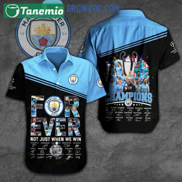 Manchester city for ever not just when we win hawaiian shirt Hawaii Shirt Shorts & Flip Flops