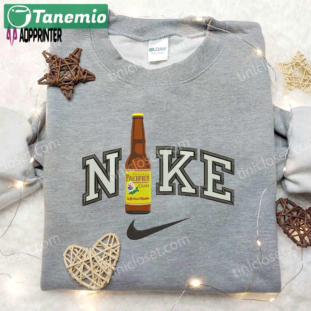 Nike embroidered sweatshirt: pasifico bottle beer x favorite drink inspired shirt Embroidered Shirt