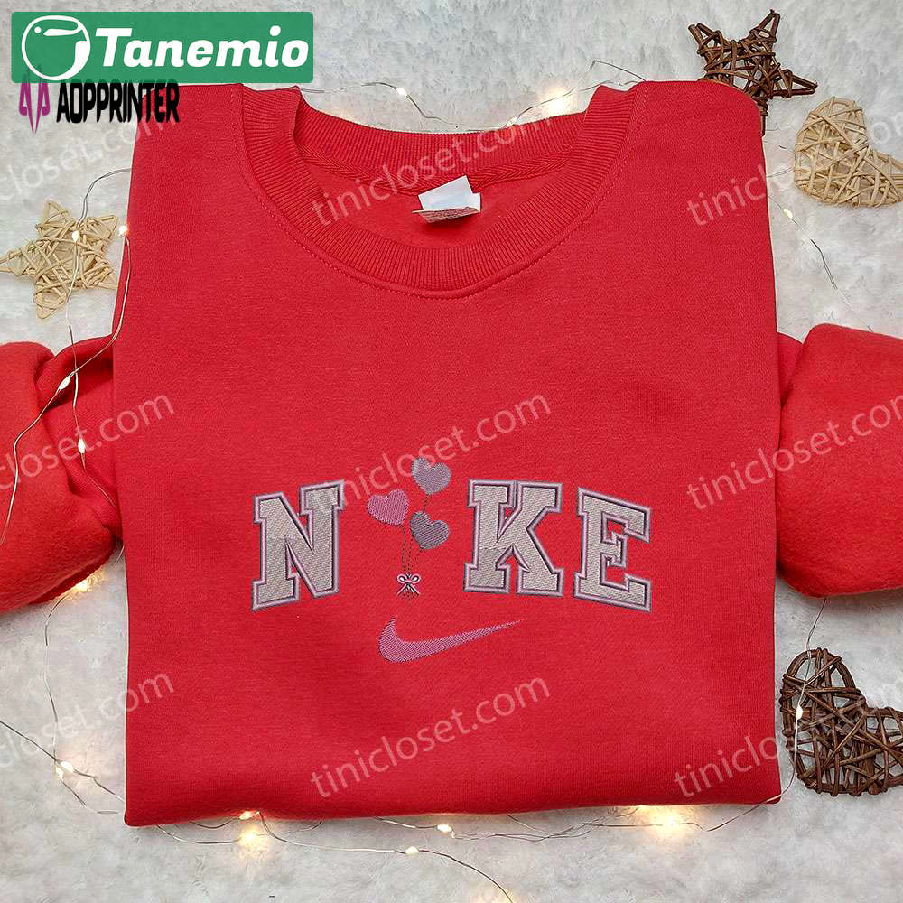 Nike heart balloons embroidered hoodie & shirt: best valentine’s day gift ideas Embroidered Shirt