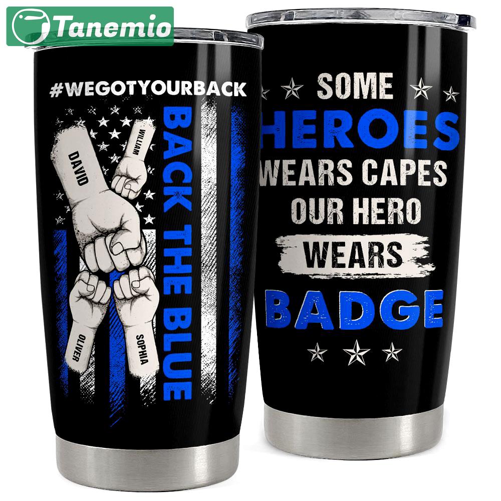 Our hero wears badge police dad personalized tumbler cup Personalized Tumbler