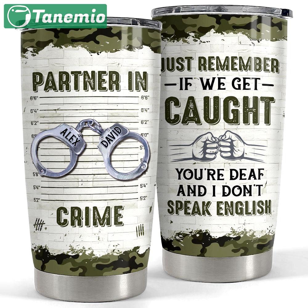 Personalized tumbler for couple partner in crime Personalized Tumbler