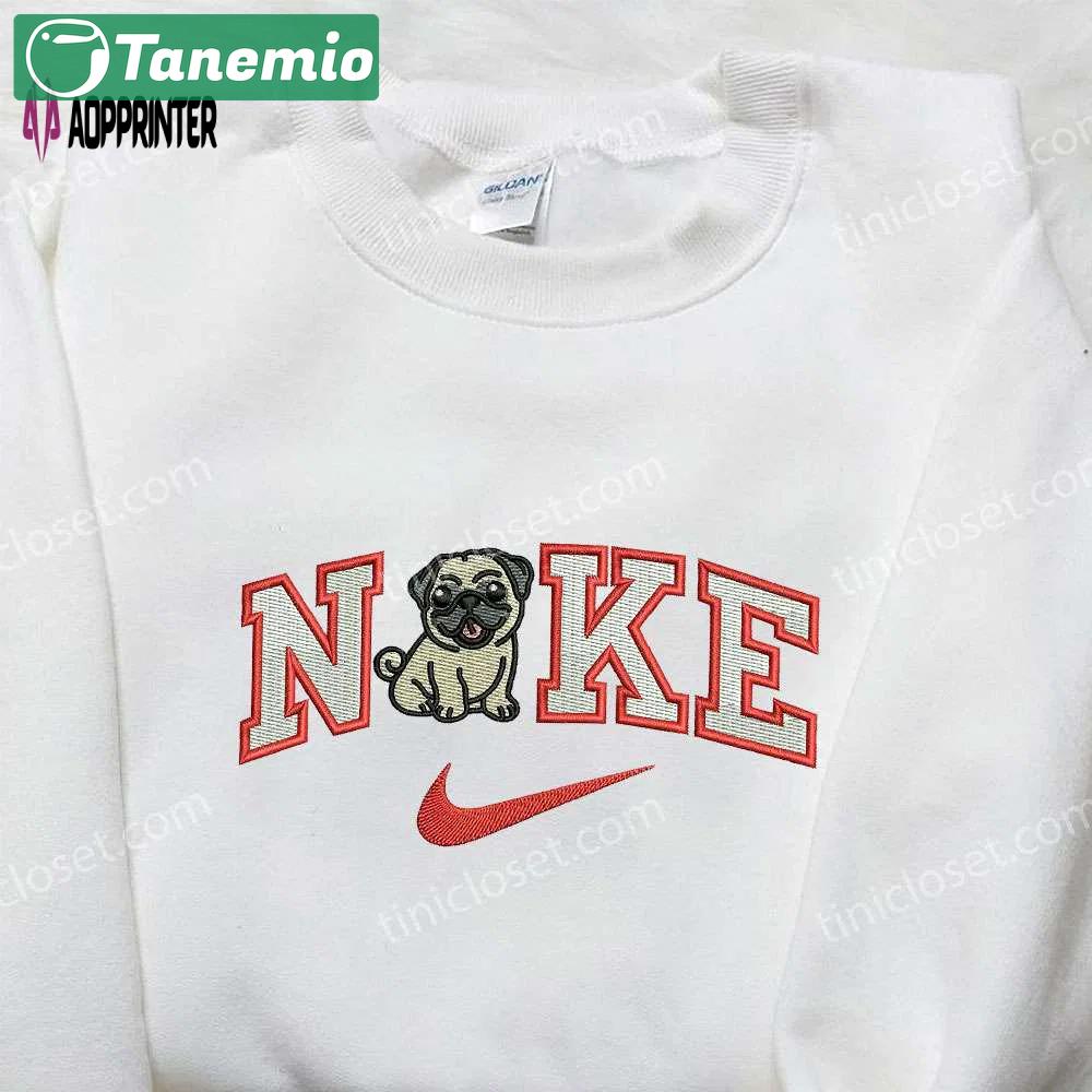 Pug puppy dog x nike embroidered sweatshirt – animal & nike inspired shirt Embroidered Shirt