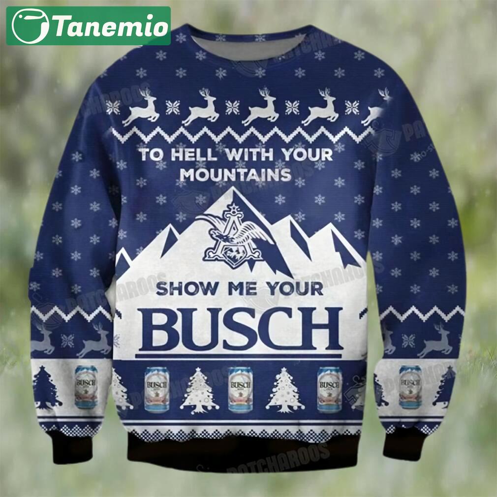 Show me your busch light beer ugly sweater christmas gift Christmas Ugly Sweater