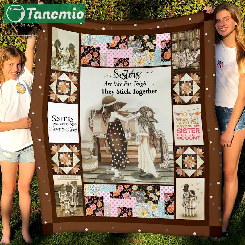 Sisters are like fat thighs they stick together fleece blanket, mink sherpa blanket, sister blanket, sister gift, sisterhood blanket Quilt Blanket