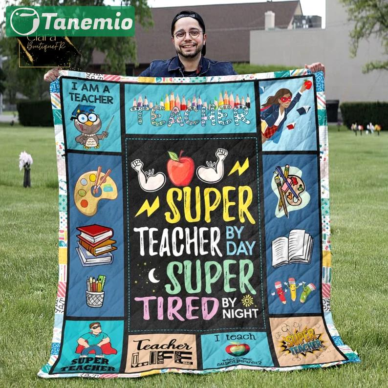 Super teacher by day super tired by night fleece blanket, mink sherpa blanket, super teacher quilt, funny teacher gifts ideas Quilt Blanket