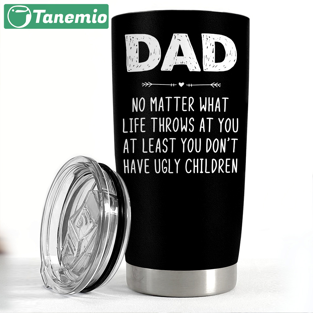 Ugly children tumbler gift for dad on father’s day christmas birthday Personalized Tumbler