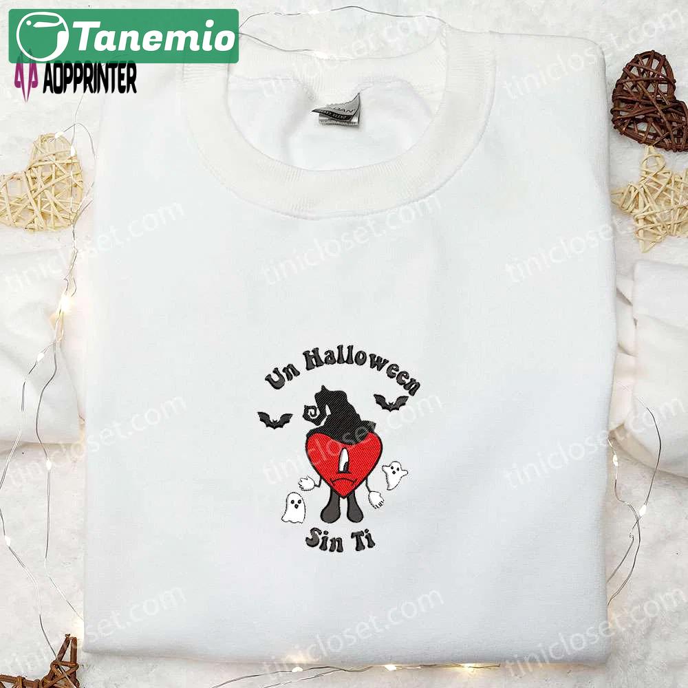 Un halloween sin ti bad bunny sweatshirt – embroidered hoodie for best family gifts Embroidered Shirt