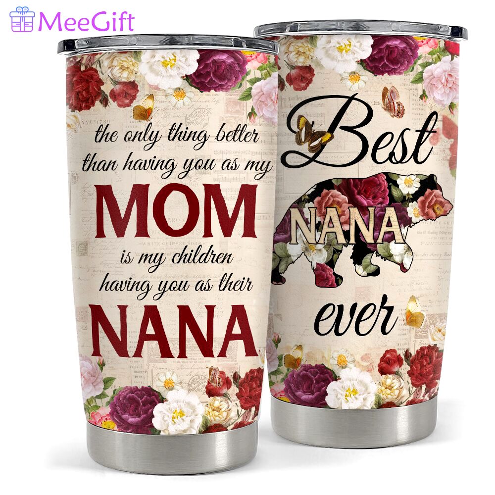 Best nana ever tumbler gift for grandmas on birthday mother’s day Personalized Tumbler
