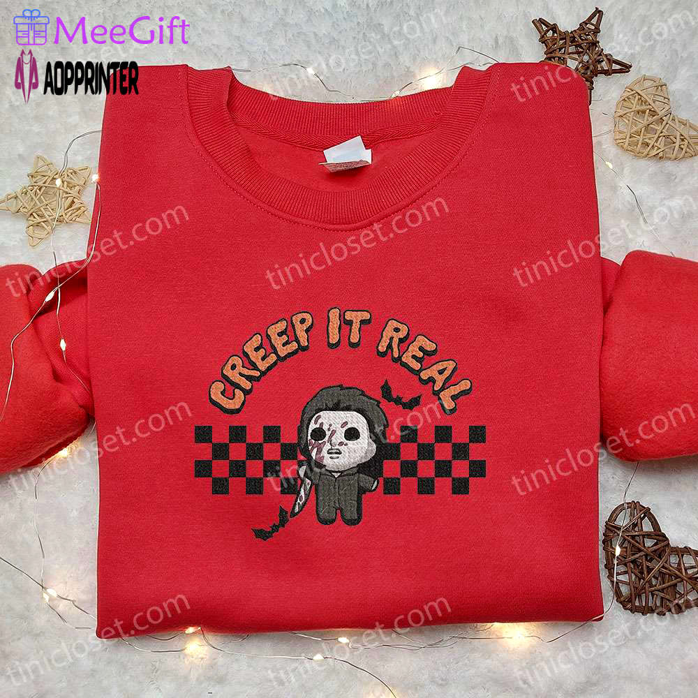 Creep it real michael myers hoodie & horror movie tee – best gift ideas Embroidered Shirt