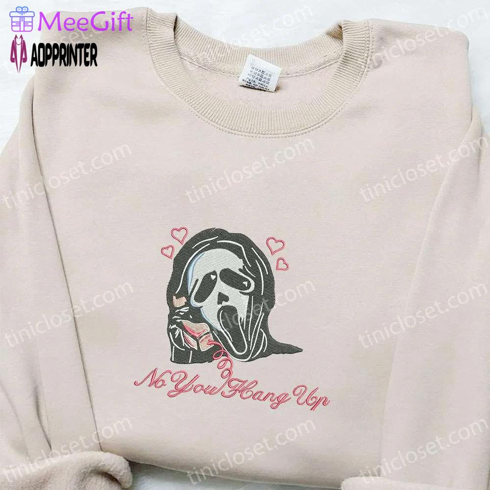 Ghostface no you hang up first embroidered sweatshirt – horror movie hoodie funny halloween shirt Embroidered Shirt