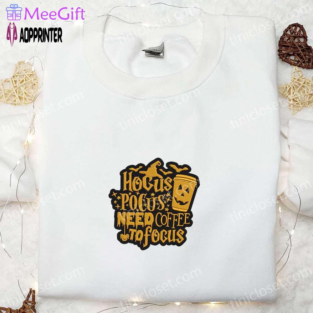 Hocus pocus coffee lover hoodie: embroidered sweatshirt for halloween perfect gift for coffee lovers Embroidered Shirt