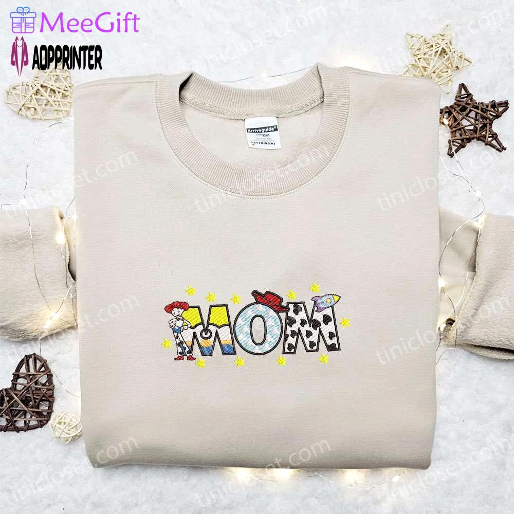 Jessie mom embroidered shirt & toy story hoodie: perfect mother’s day gift idea Embroidered Shirt