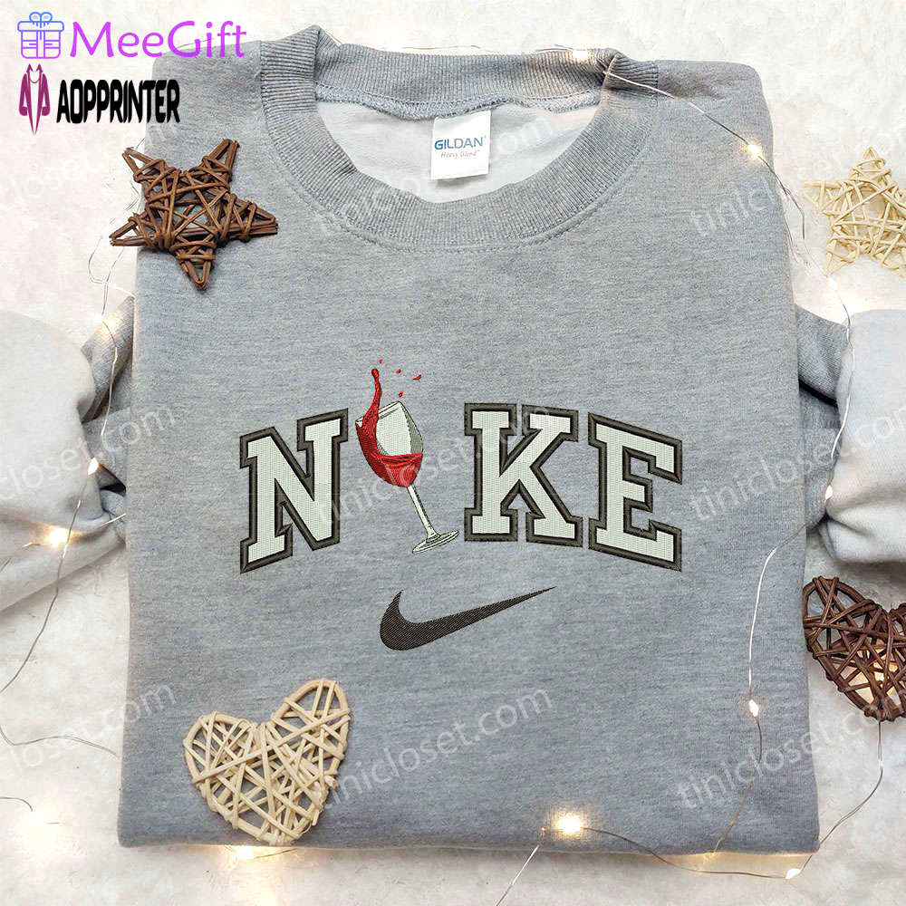Nike embroidered hoodie & shirts: wine glass favorite drink & inspired options Embroidered Shirt