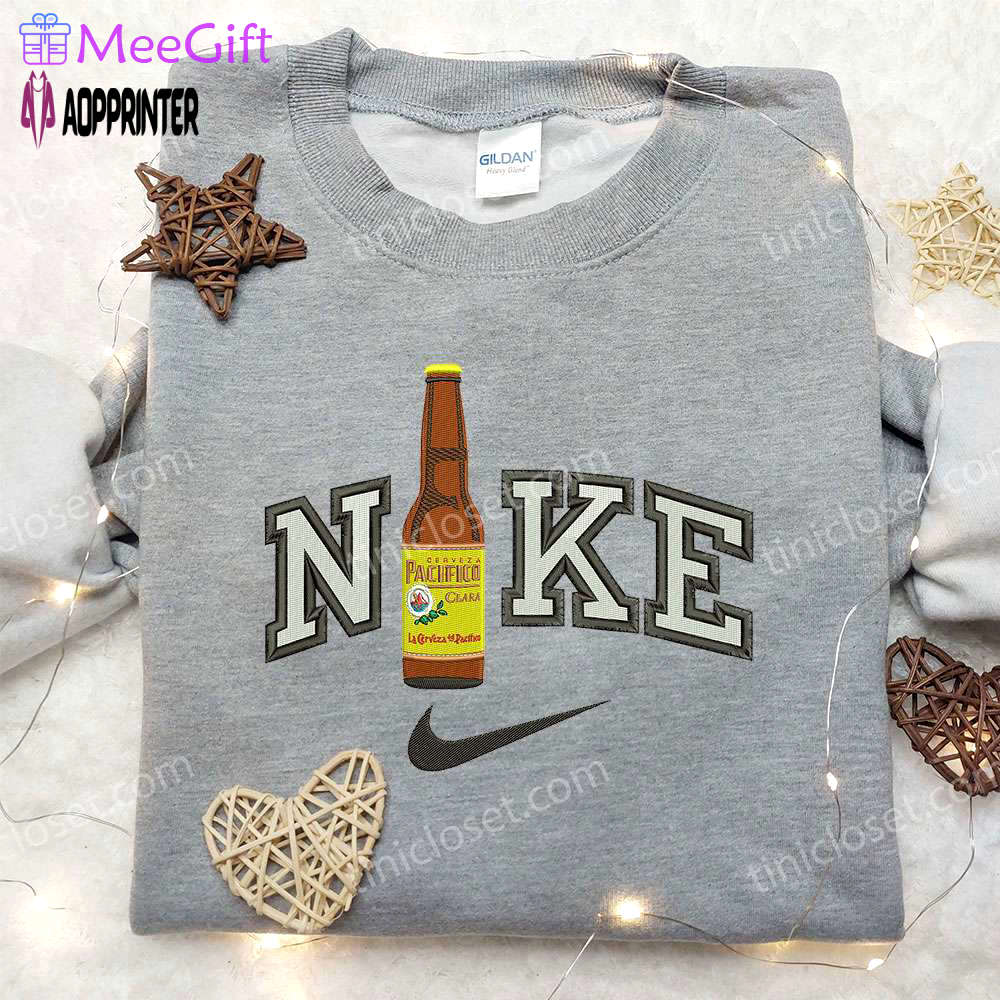 Nike embroidered sweatshirt: pasifico bottle beer x favorite drink inspired shirt Embroidered Shirt