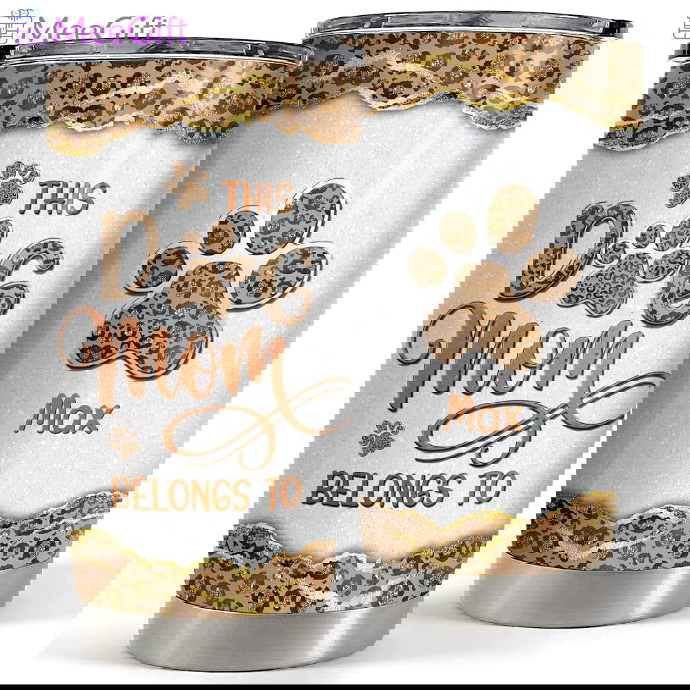 Personalized dog mom tumbler this dog mom belong to mother’s day gifts Personalized Tumbler