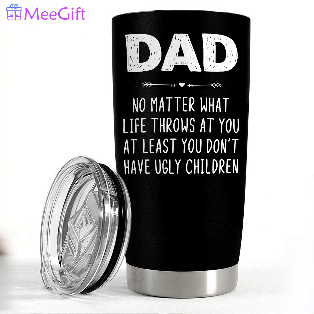 Ugly children tumbler gift for dad on father’s day christmas birthday Personalized Tumbler