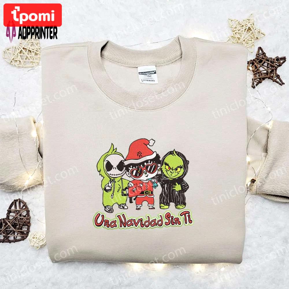 Baby benito jack and grinch un navidad sin ti christmas embroidered sweatshirt – best gift idea for christmas Embroidered Shirt
