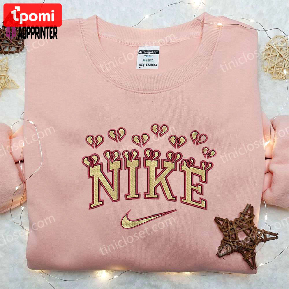 Broken heart x nike embroidered sweatshirt – best valentine s day gift idea nike inspired shirt Embroidered Shirt