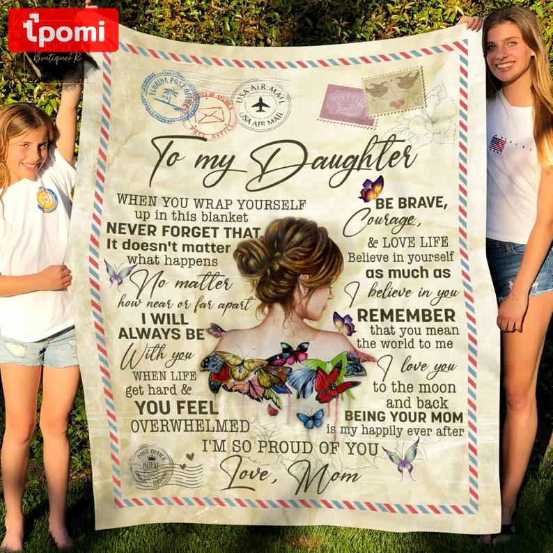 Butterfly to my daughter i will always be with you fleece blanket, mink sherpa blanket, daughter gift, butterfly quilt Quilt Blanket